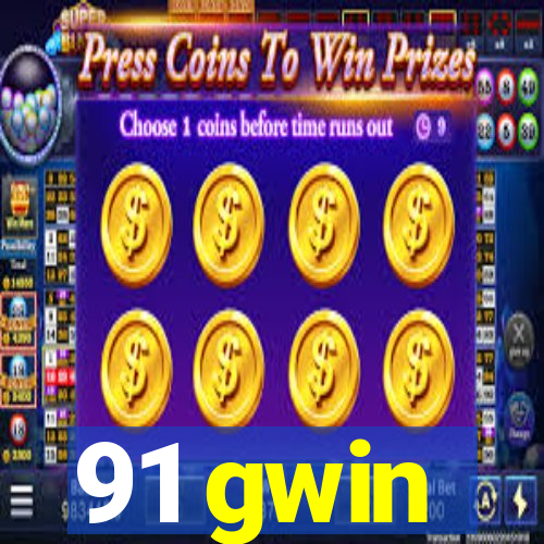 91 gwin